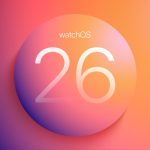 آپدیت watchOS 26 برای این مدل‌های اپل واچ عرضه می‌شود