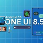 اگر این گوشی‌های سامسونگ را دارید، منتظر آپدیت One UI 8.5 باشید