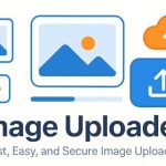 آپلود آسان و سریع تصویر و ویدیو با Image Uploader؛ امکانات حرفه‌ای و رایگان برای ویندوز